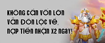 Thưởng Chào Mừng 100% Cho Tân Thủ promotion